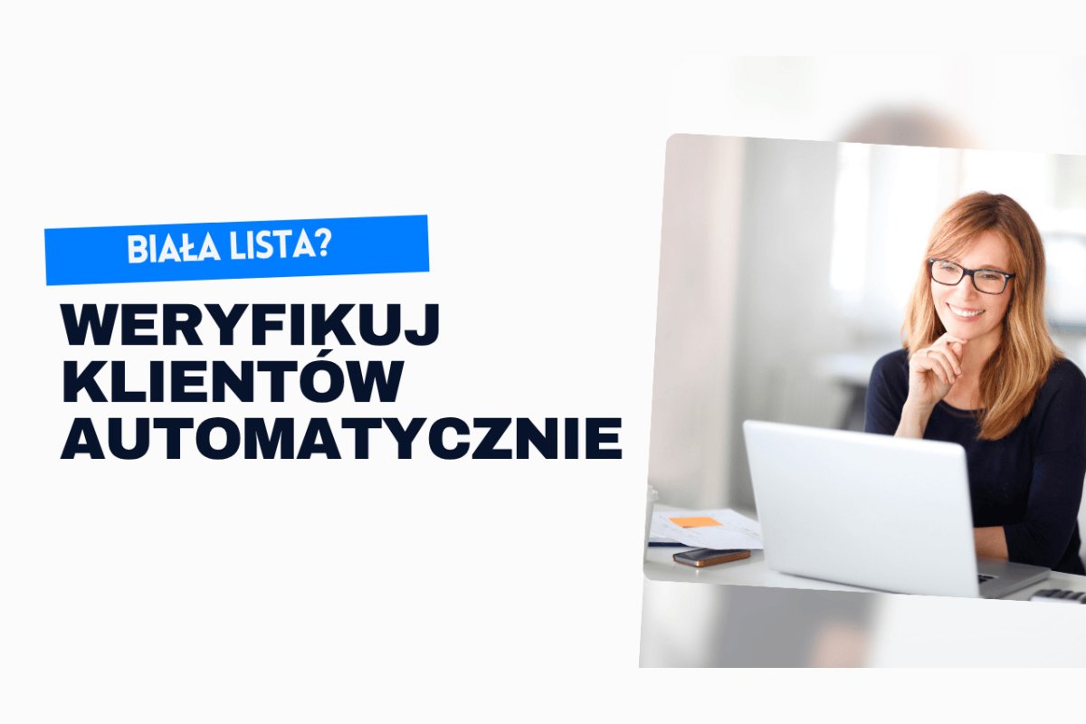 Co to jest Biała Lista podatników VAT i jak program do faktur może automatycznie weryfikować kontrahentów?