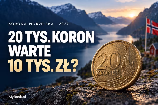 Prognoza NOK na 2027 rok - 20 tys. koron norweskich warte 10 tys. zł?